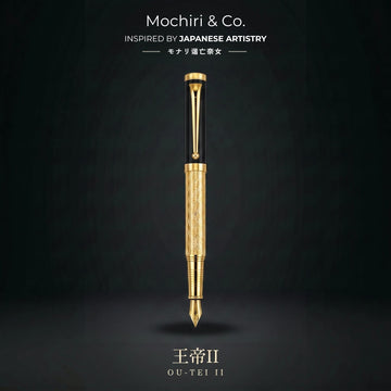 Mochiri & Co. Japan inspired – Ō-Tei II Edition Fountain Pen 王帝 II Signature Authority Writing Instrument